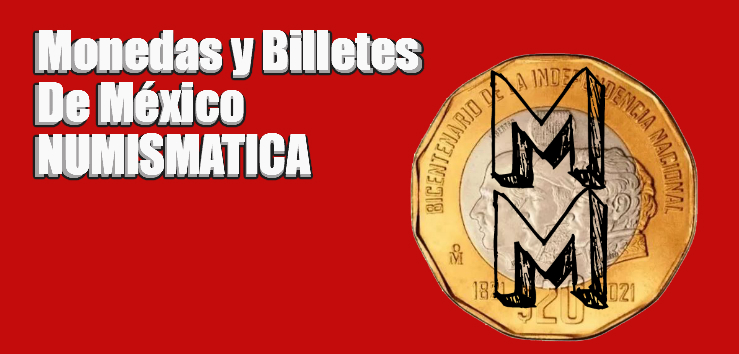 Monedas y Billetes de México Numismática: Tesoros Históricos y Culturales